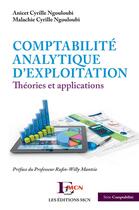 Couverture du livre « Comptabilité analytique d'exploitation ; théories et applications » de Anicet Cyrille Ngouloubi et Malachie Cyrille Ngouloubi aux éditions L'harmattan