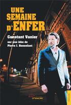 Couverture du livre « Une semaine d'enfer » de Vanier/Bonenfant aux éditions Jets D'encre