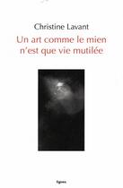 Couverture du livre « Un art comme le mien n'est que vie mutilée » de Christine Lavant aux éditions Nouvelles Lignes