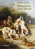 Couverture du livre « Mémoires d'un lièvre » de Charles Diguet aux éditions Montbel