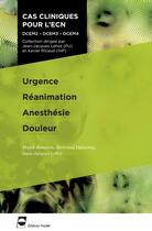 Couverture du livre « Urgence reanimation anesthesie douleur. dcem2 dcem3 dcem4 - dcem2 - dcem3 - dcem4. » de Lehot/Delannoy aux éditions John Libbey