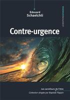Couverture du livre « Contre-urgence » de Edouard Schaelchli aux éditions Ovadia