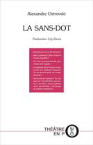 Couverture du livre « La sans-dot » de Alexandre Ostrovski aux éditions Tertium