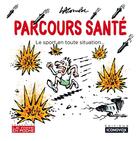 Couverture du livre « Parcours santé... : Le sport en toute situation... » de Xavier Lacombe aux éditions Iconovox