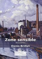 Couverture du livre « Zone sensible » de Denis Brillet aux éditions In Octavo