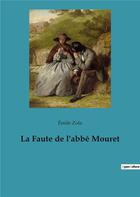 Couverture du livre « La faute de l'abbe mouret » de Émile Zola aux éditions Culturea