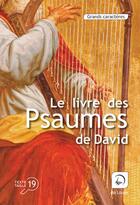 Couverture du livre « Le livre des psaumes de David » de Roi David aux éditions Editions De La Loupe