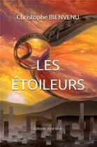 Couverture du livre « Les étoileurs » de Christophe Bienvenu aux éditions Il Est Midi