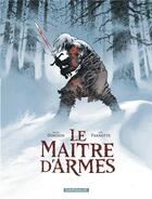 Couverture du livre « Le maître d'armes » de Joel Parnotte et Xavier Dorison aux éditions Dargaud