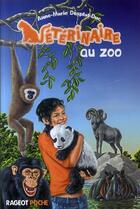 Couverture du livre « Vétérinaire au zoo » de Anne-Marie Desplat-Duc aux éditions Rageot