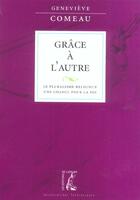 Couverture du livre « Grace a l'autre » de Genevieve Comeau aux éditions Editions De L'atelier