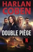 Couverture du livre « Double piège » de Harlan Coben aux éditions Belfond