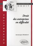 Couverture du livre « Droit des entreprises en difficulté » de Fraimout aux éditions Ellipses