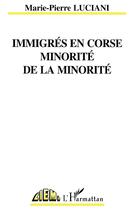 Couverture du livre « Immigres en corse, minorite de la minorite » de  aux éditions L'harmattan