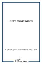 Couverture du livre « Chants pour la nativité de Saint Ephrem le Syriaque » de Behnam Hindo et Christiane Saleh aux éditions L'harmattan