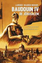 Couverture du livre « Baudouin IV de Jérusalem : 