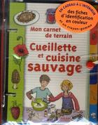 Couverture du livre « Cueillette et cuisine sauvage » de Luchesi-M aux éditions Milan