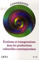 Couverture du livre « Érotisme et transgressions dans les productions culturelles contemporaines » de  aux éditions Eres