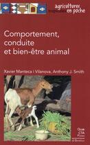 Couverture du livre « Comportement, conduite et bien-être animal » de Xavier Manteca I Vilanova et Anthony J. Smith aux éditions Quae