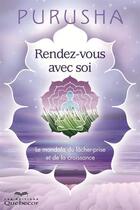 Couverture du livre « Rendez-vous avec soi - le mandala du lacher-prise et de la croissance » de Purusha aux éditions Les Éditions Québec-livres