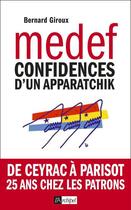 Couverture du livre « Medef ; confidences d'un apparatchik » de Bernard Giroux aux éditions Archipel