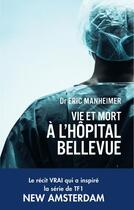 Couverture du livre « Vie et mort à l'hôpital Bellevue » de Eric Manheimer aux éditions Archipel