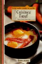 Couverture du livre « Cuisinez l'oeuf » de Marie-France Chauvirey aux éditions Sud Ouest Editions