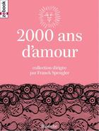 Couverture du livre « 2000 ans d'amour » de  aux éditions Zebook.com