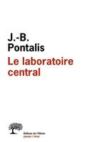 Couverture du livre « Le laboratoire central » de J.-B. Pontalis aux éditions Olivier (l')