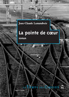 Couverture du livre « La pointe de coeur » de Jean Claude Lamatabois aux éditions Le Temps Des Cerises