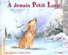 Couverture du livre « A Demain Petit Loup » de Louis Espinassous et Claudine Routiaux aux éditions Milan