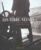 Couverture du livre « Les Terre-Neuvas » de François Bellec et Anita Conti et Laurent Girault-Conti aux éditions Chene