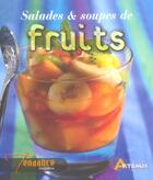 Couverture du livre « Salades Et Soupes De Fruits » de  aux éditions Artemis