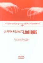 Couverture du livre « La main rhumatologique (édition 2004) (édition 2004) » de Thomas Bardin aux éditions Med-line