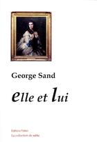 Couverture du livre « Elle et lui » de George Sand aux éditions Paleo