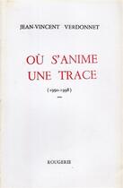 Couverture du livre « Ou s'anime une trace t4 » de J-Vincent Verdonnet aux éditions Rougerie