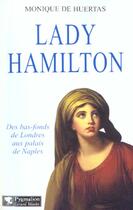 Couverture du livre « Lady Hamilton » de Monique De Huertas aux éditions Pygmalion
