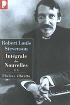 Couverture du livre « Intégrale des nouvelles t.2 » de Robert Louis Stevenson aux éditions Libretto