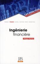 Couverture du livre « Ingénierie financière » de Philippe Thomas aux éditions Revue Banque