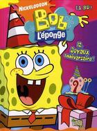 Couverture du livre « Bob l'eponge t12 joyeux anniversaire! » de Nickelodeon aux éditions Casterman