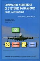 Couverture du livre « Commande numerique de systemes dynamiques. cours d'automatique. avec cd-rom. 2em » de Longchamp R. aux éditions Ppur