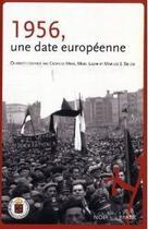 Couverture du livre « 1956 ; une date européenne » de  aux éditions Noir Sur Blanc