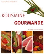 Couverture du livre « Kousmine gourmande » de Suzanne Preney aux éditions Jouvence