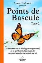 Couverture du livre « Points de bascule t.2 » de Annie Laforest aux éditions Dauphin Blanc