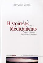 Couverture du livre « Histoire des médicaments » de Dousset Jean-Claude aux éditions Ovadia