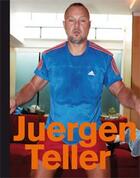Couverture du livre « Juergen Teller » de Juergen Teller aux éditions Les Presses Du Reel