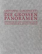 Couverture du livre « Giovanni giacometti die grossen panoramen /allemand » de Kunz S aux éditions Scheidegger