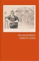 Couverture du livre « William Kentridge : domestic scenes » de William Kentridge aux éditions Steidl