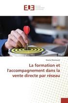 Couverture du livre « La formation et l'accompagnement dans la vente directe par reseau » de Mesmouki Niama aux éditions Editions Universitaires Europeennes