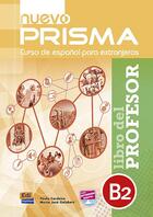 Couverture du livre « Nuevo prisma : B2 ; libro del profesor » de Paula Cerdeira Nunez et Maria Jose Gelabert aux éditions Edinumen